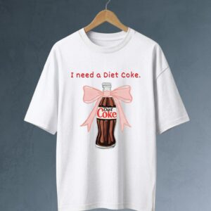 "I Need a Diet Coke" T-shirt
