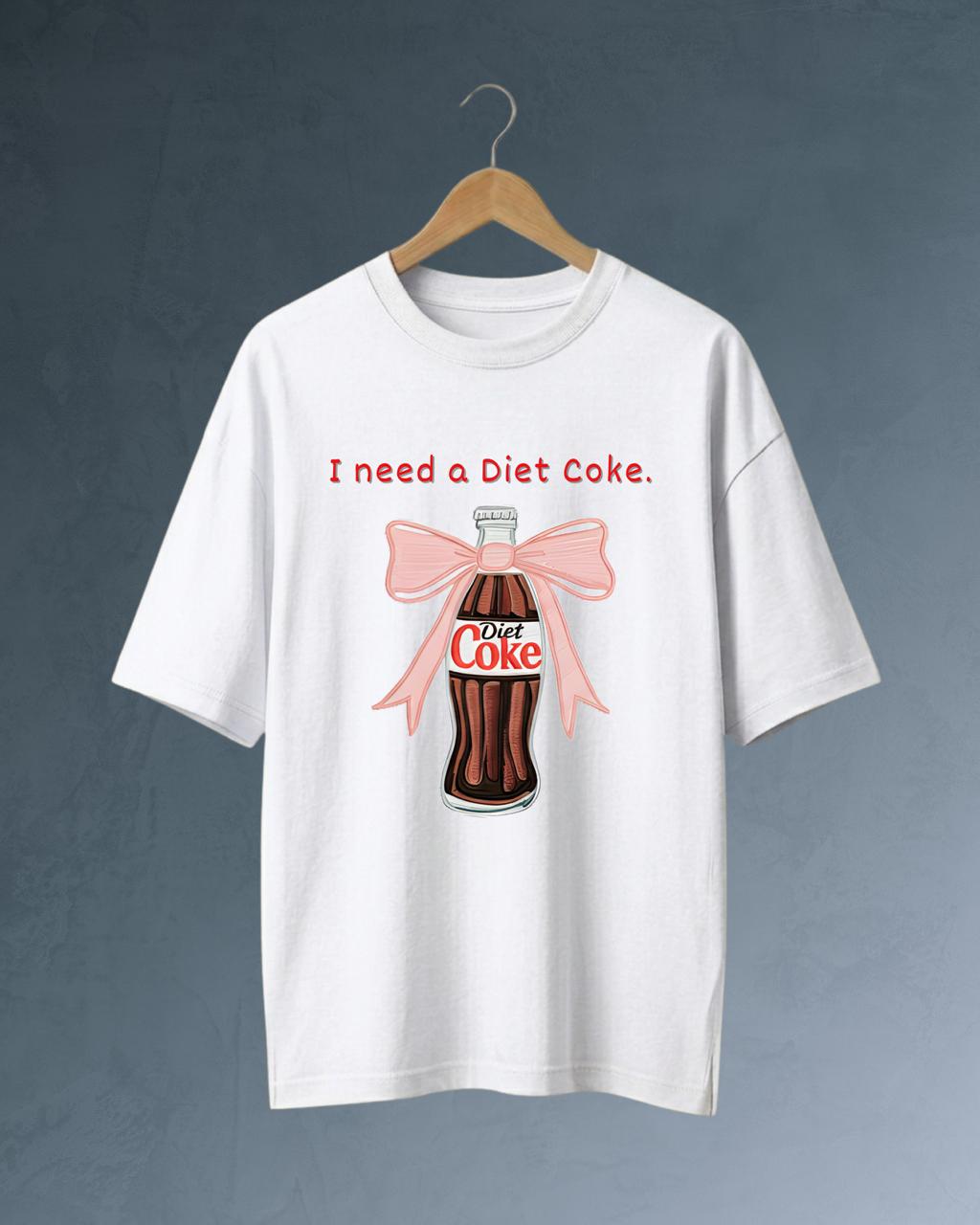 "I Need a Diet Coke" T-shirt